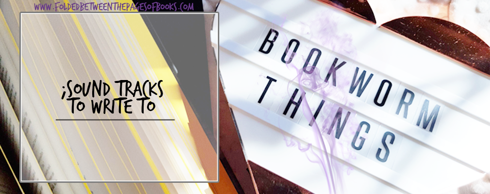 soundtracks to write to