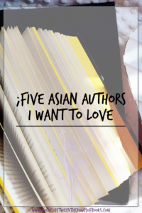 five asian authors i want to love pin